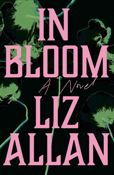 In Bloom: A Novel