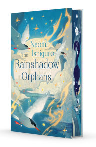 Title: The Rainshadow Orphans: The Rainshadow Series, Book One, Author: Naomi Ishiguro