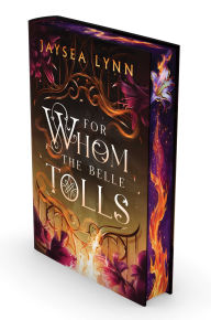 Title: For Whom the Belle Tolls (Deluxe Limited Edition), Author: Jaysea Lynn