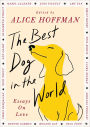 The Best Dog in the World: Essays on Love