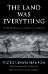 Alternative view 1 of The Land Was Everything: Letters from an American Farmer