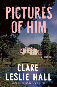 Free downloadin books Pictures of Him by Clare Leslie Hall