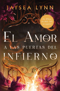 Title: El amor a las puertas del infierno, Spanish-language edition of For Whom the Belle Tolls, Author: Jaysea Lynn