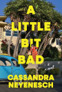 A Little Bit Bad: A Novel