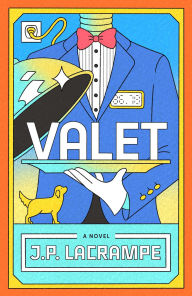 Title: Valet: A Novel, Author: J.P. Lacrampe