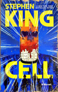 Title: Cell: A Novel, Author: Stephen King