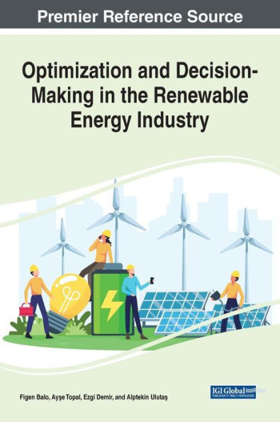 Optimization and Decision-Making the Renewable Energy Industry