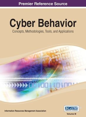 Cyber Behavior: Concepts, Methodologies, Tools, and Applications Vol 3