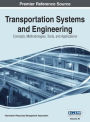 Transportation Systems and Engineering: Concepts, Methodologies, Tools, and Applications, Vol 3
