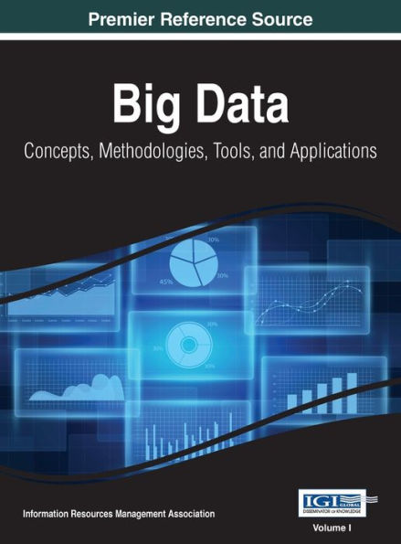 Big Data: Concepts, Methodologies, Tools, and Applications