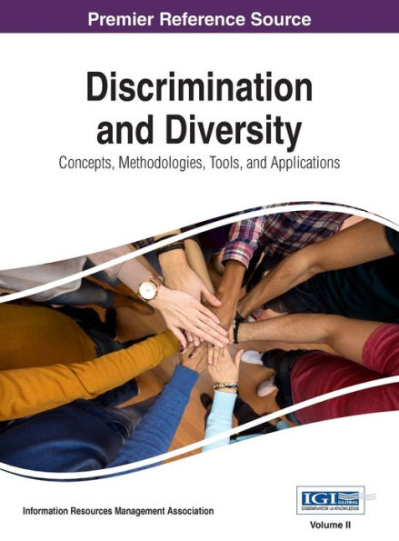 Discrimination and Diversity: Concepts, Methodologies, Tools, and Applications