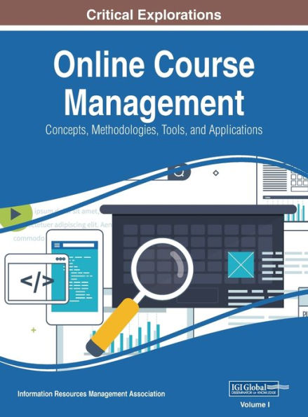 Online Course Management: Concepts, Methodologies, Tools, and Applications, VOL 1
