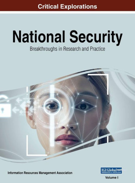 National Security: Breakthroughs in Research and Practice, VOL 1