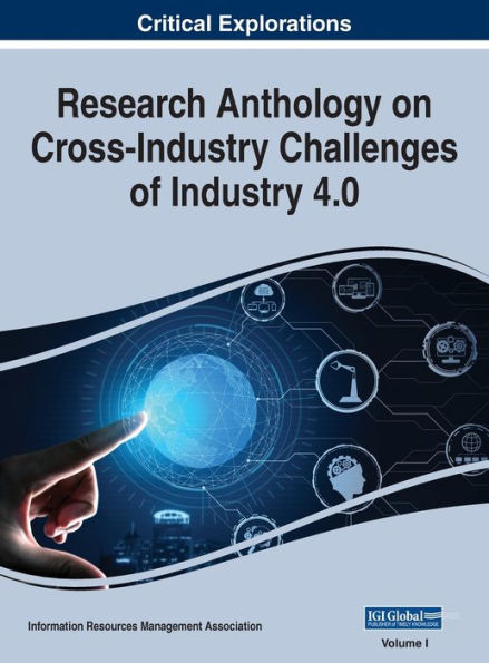 Research Anthology on Cross-Industry Challenges of Industry 4.0