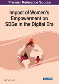 Title: Impact of Women's Empowerment on SDGs in the Digital Era, Author: Ingrid Vasiliu-Feltes
