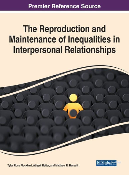 The Reproduction and Maintenance of Inequalities Interpersonal Relationships