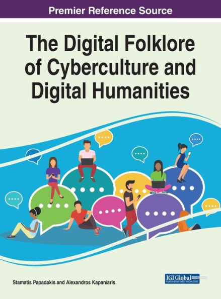 The Digital Folklore of Cyberculture and Humanities