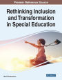 Rethinking Inclusion and Transformation in Special Education