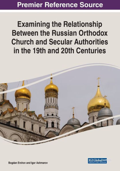 Examining the Relationship Between Russian Orthodox Church and Secular Authorities 19th 20th Centuries