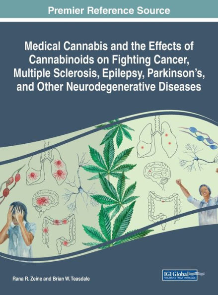 Medical Cannabis and the Effects of Cannabinoids on Fighting Cancer, Multiple Sclerosis, Epilepsy, Parkinson's, and Other Neurodegenerative Diseases