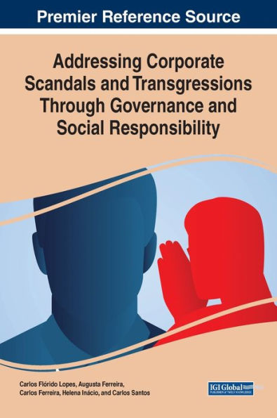 Addressing Corporate Scandals and Transgressions Through Governance Social Responsibility