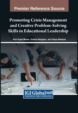 Promoting Crisis Management and Creative Problem-Solving Skills Educational Leadership