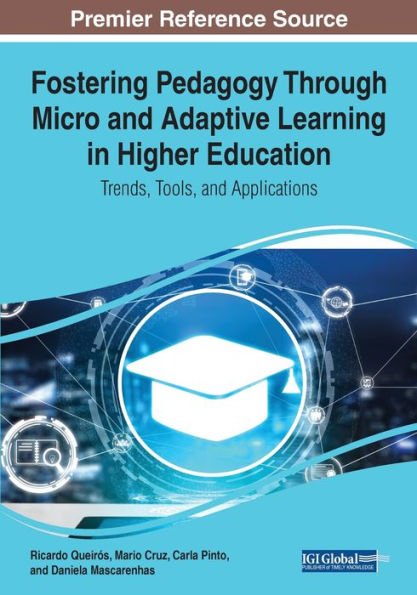 Fostering Pedagogy Through Micro and Adaptive Learning Higher Education: Trends, Tools, Applications