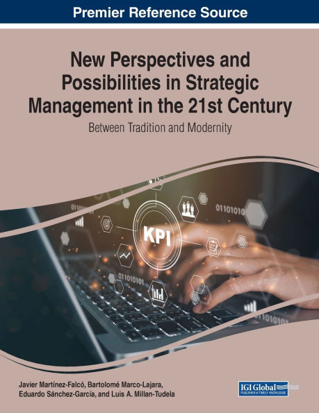 New Perspectives and Possibilities Strategic Management the 21st Century: Between Tradition Modernity