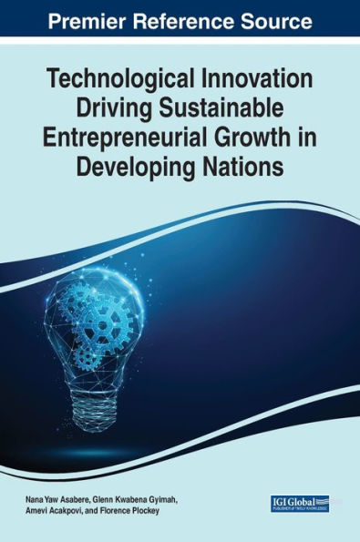 Technological Innovation Driving Sustainable Entrepreneurial Growth Developing Nations