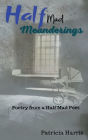 Half Mad Meanderings
