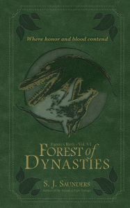 Title: Forest of Dynasties, Author: S. J. Saunders