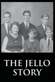 Title: The Jell-O Story, Author: Jeanne Bushoven