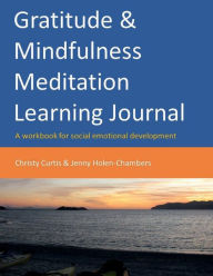 Title: Gratitude & Mindfulness Meditation Learning Journal, Author: Christy Curtis
