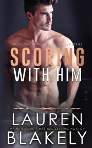 Title: Scoring With Him, Author: Lauren Blakely