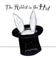 Title: The Rabbit in the Hat, Author: pAmcHenry