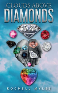 Download full free books CLOUDS ABOVE DIAMONDS (English literature) by Rochell Myles 9781668501382