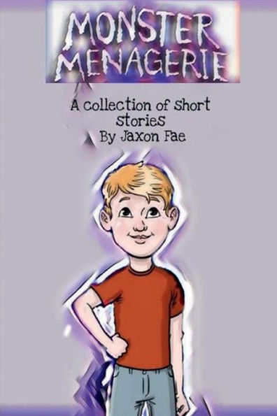 Monster Menagerie: A collection of short stories: