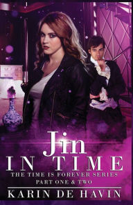 Title: Jin In Time Part One: A Young Adult Time Travel Romance, Author: Karin De Havin