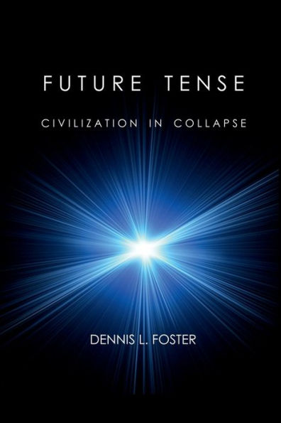 Future Tense: Civilization in Collapse