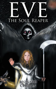 Title: Eve The Soul Reaper, Author: Leonard Clifton