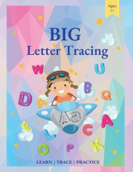 Title: BIG Letter Tracing: Preschool Learning Activities, Pen Control, Letter Tracing Practice for Toddlers, Big ABC Books, Author: Ria Mckoby