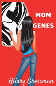 Title: Mom Genes, Author: Hilary Grossman
