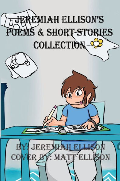 Jeremiah Ellison's Poems & Short Stories Collection