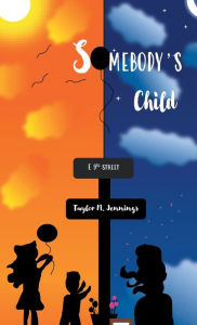 Title: Somebody's Child, Author: Taylor Jennings