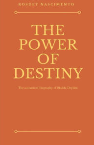 Title: The Power of Destiny: The authorized biography of Shahla Deyhim, Author: Rosdet Nascimento