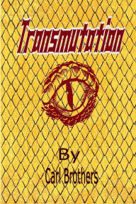 Title: Transmutation, Author: Carl Brothers