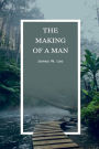 The Making of a Man