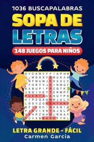 Title: sopa de letras 148 juegos para niï¿½os 1036 buscapalabras letra grande facil por temas en espaï¿½ol, Author: Carmen Garcia