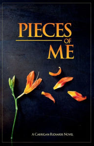 Title: Pieces of Me, Author: Carrigan Richards