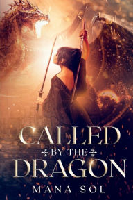 Title: Called by the Dragon, Author: Mana Sol